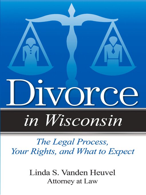 Title details for Divorce in Wisconsin by Linda S. Vanden Heuvel - Available